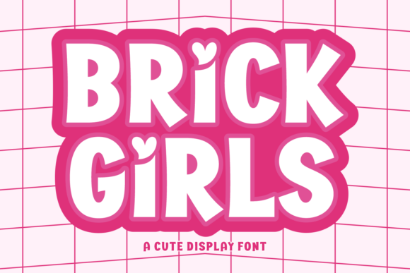 Brick Girls: A Display Typeface That Brings Joy to Branding