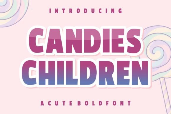 Candies Children Font: A Playful Display Typeface for Kids’ Brands