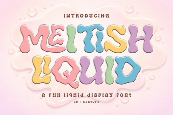 Meltish Liquid: A Playful Display Font for Handmade Labels & Printables
