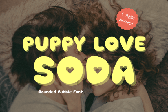 Puppy Love Soda: A Display Font That Radiates Warmth