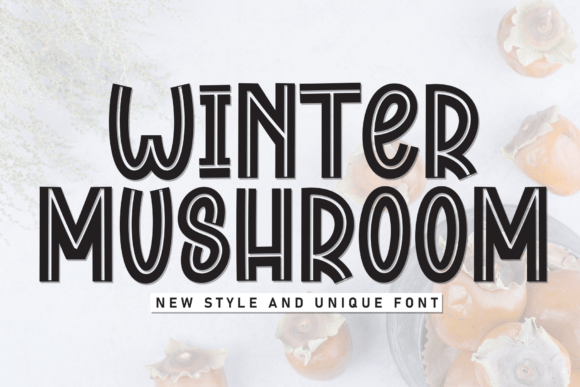 Winter Mushroom: A Warm, Playful Display Font for Campaign Moments